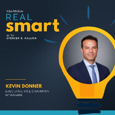 Capital Markets, Office Trends & What’s Next | Kevin Donner, Newmark Capital Markets, Office Trends & What’s Next | Kevin Donner, Newmark
