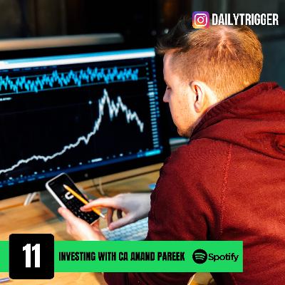 #11: Everything you need to know about investing with CA Anand Pareek #11: Everything you need to know about investing with CA Anand Pareek