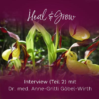 #18: Interview (Teil 2) mit der anthroposophischen Frauenärztin Dr. med. Anne-Gritli Göbel-Wirth