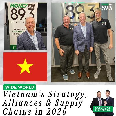 Saturday Mornings: Vietnam’s Bamboo Diplomacy: Ted Osius on Vietnam's Strategy, Alliances & Supply Chains in 2026 and Beyond
