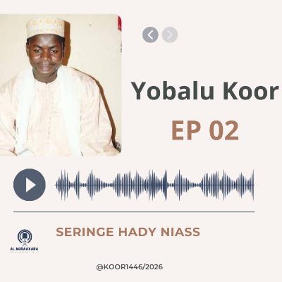 02 : Yóbbalu koor : Seringe Hady Niass