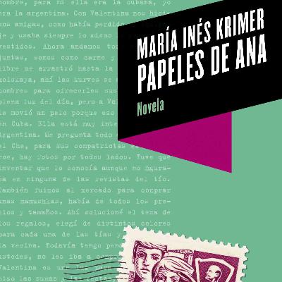 Papeles de Ana de María Inés Krimer