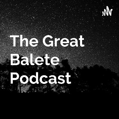 The Great Balete Podcast (Trailer) The Great Balete Podcast (Trailer)
