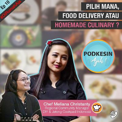 Pilih Mana, Food Delivery atau Homemade Culinary? | E10 Pilih Mana, Food Delivery atau Homemade Culinary? | E10
