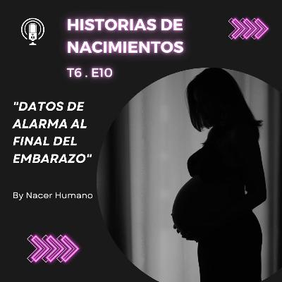 6.10 Datos de alarma al final del embarazo