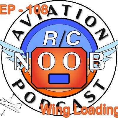 Ep 109 - Wing Loading & Buildruary 2026