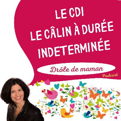 Le CDI, câlin à durée indéterminée (podcast #4)