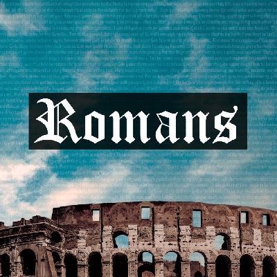 Romans Pt. 19
