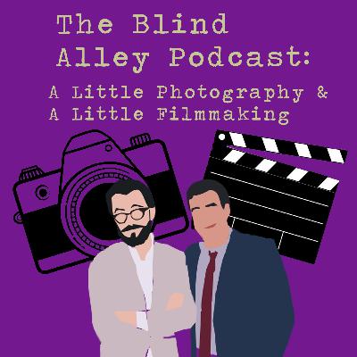 A Little Photography and A Little Filmmaking