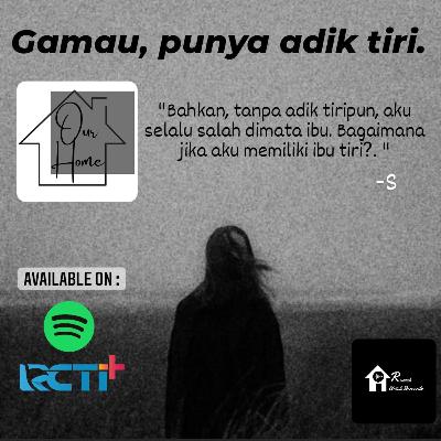 Mama nikah lagi, gamau punya adik tiri. #BrokenHomePodcast