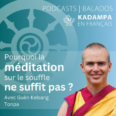 Pourquoi la méditation sur la respiration ne suffit pas ?