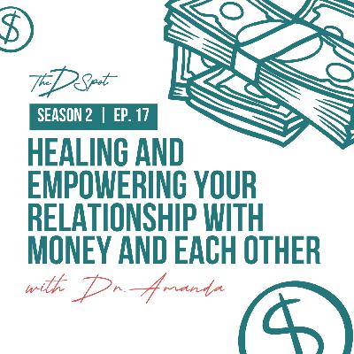 Healing and Empowering Your Relationship with Money and Each Other