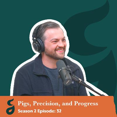 Pigs, Precision, and Progress