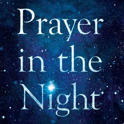 Episode 2: Prayer in the Night