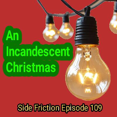 Episode 109 - An Incandescent Christmas