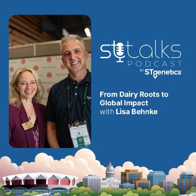 STtalks #327 at WDE - From Dairy Roots to Global Impact with Lisa Behnke