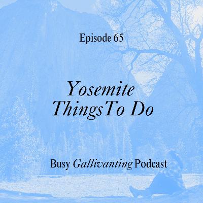 Yosemite Things to Do: Mariposa Grove, Tunnel View, Hidden Trails & the California Fast Food