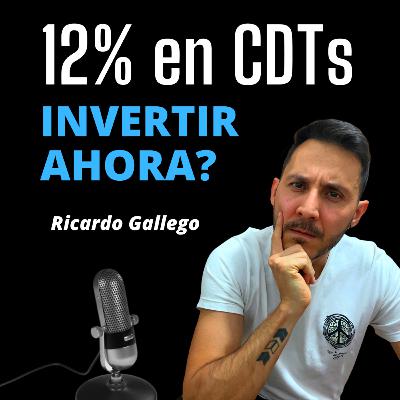 Invertir en un CDT en Colombia? Rentabilidades del 11.9% anual.