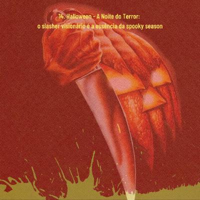 14. Halloween - A Noite do Terror: o slasher visionário é a essência da spooky season
