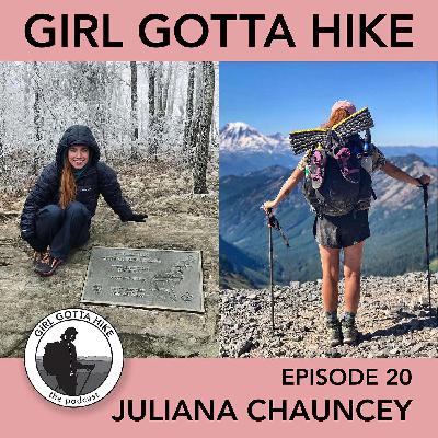 20. Juliana Chauncey, Author, Podcast Host + Long-distance Backpacker