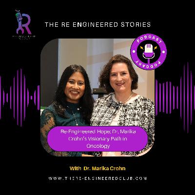 Re-Engineered Hope: Dr. Marika Crohns’s Visionary Path in Oncology