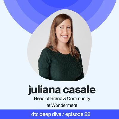 Ep 22 - Why Post-Purchase Can Make Or Break You - Juliana Casale Ep 22 - Why Post-Purchase Can Make Or Break You - Juliana Casale