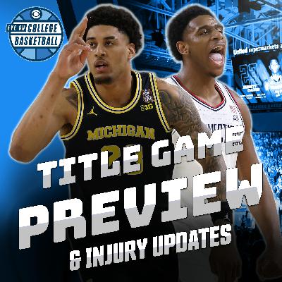 Michigan vs. UConn National Championship Game Preview! + Injury updates on Yaxel Lendeborg and Solo Ball