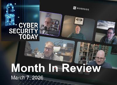 Cybersecurity Today Month in Review: World In Turmoil