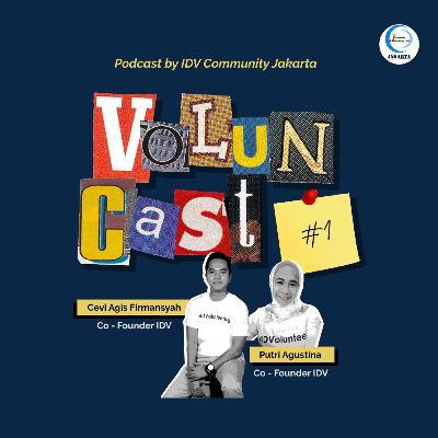 Episode 01 : Tentang IDVolunteering dan Volunteer