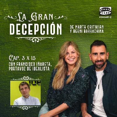 La gran decepción 3x15 - Francisco Iñareta y buscar casa