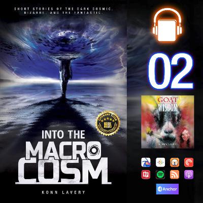 Into the Macrocosm Episode 02