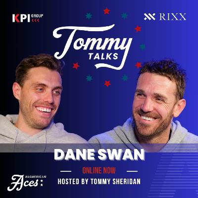 Tommy Talks with Dane Swan!