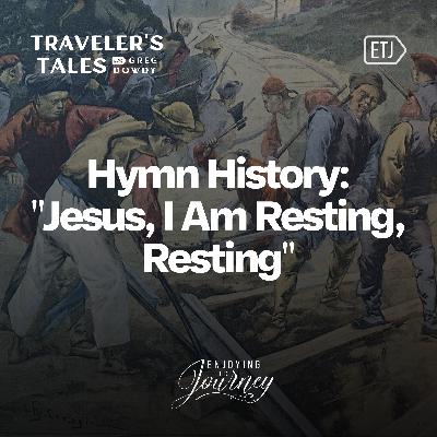 Hymn History: Jesus, I Am Resting, Resting Hymn History: Jesus, I Am Resting, Resting