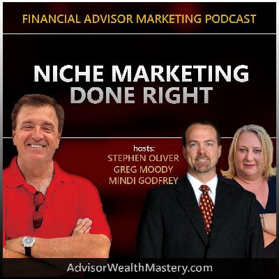 Niche Marketing Done Right for Financial Advisors Niche Marketing Done Right for Financial Advisors