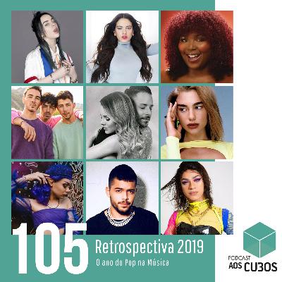 Ep. 105 - Retrospectiva 2019: o ano do Pop na Música Ep. 105 - Retrospectiva 2019: o ano do Pop na Música