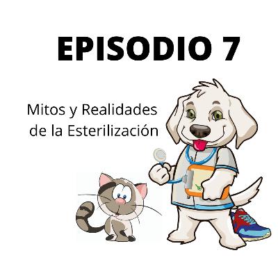 Episodio 7 Mitos y realidades de la Esterilización