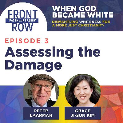 When God Became White: Episode 3: Assessing the Damage When God Became White: Episode 3: Assessing the Damage