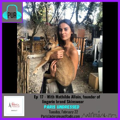 With Mathilde Alloin, founder of lingerie brand Skinswear