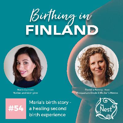 #54: Maria's birth story - a healing second birth experience