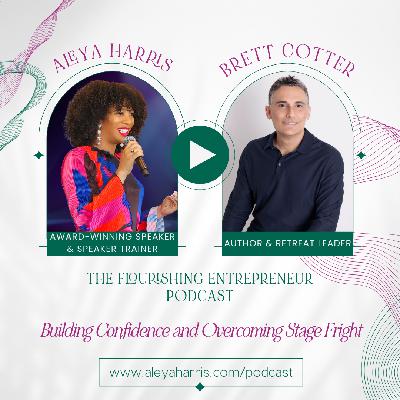Building Confidence and Overcoming Stage Fright with Brett Cotter