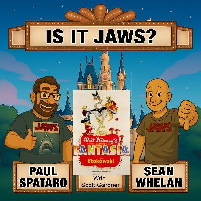 Is it Jaws #248 - Fantasia Is it Jaws #248 - Fantasia
