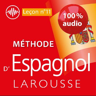 Méthode d'Espagnol Leçon 11
