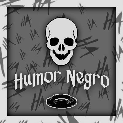 EP17 Humor Negro