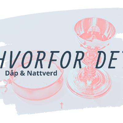 Hvorfor det? - Nattverd: Vasker oss på innsiden