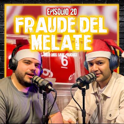 Lo que NETFLIX NO te contó sobre EL FRAUDE DEL MELATE | T4 E20
