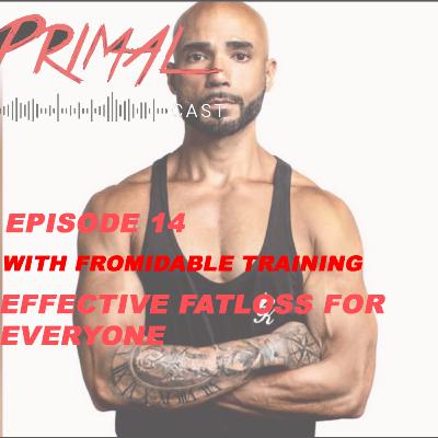Coach Samir of Formidable Training on fat-loss and Habit modifications and how to stream line your fitness journey to success.