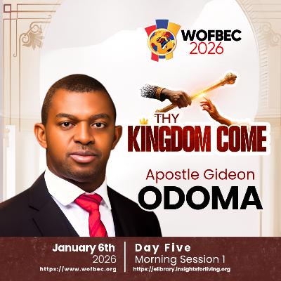 WOFBEC DAY 5 MORNING SESSION 1 APOSTLE GIDEON ODOMA
