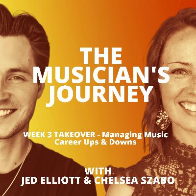 WEEK 3 TAKEOVER - Managing Music Career Ups & Downs