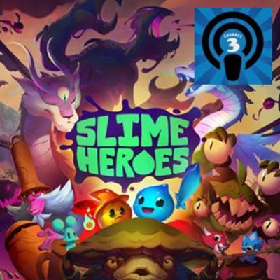 0137 Slime Heroes with Pancake Games CEO Tomas Gomez