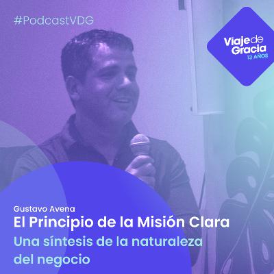 #086 GUSTAVO AVENA El Principio de la Misión Clara | Junio 27, 2023. Martes